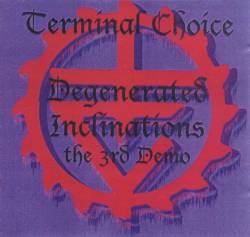 Terminal Choice : Degenerated Inclinations